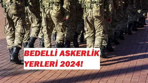 Bedelli Askerlik Ücreti Ne Kadar 2024? Güncel Bilgiler ve Başvuru Şartları Rehberi