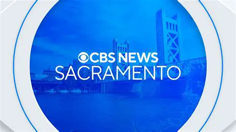 CBS News Sacramento Live: Your Source for Local News and Updates