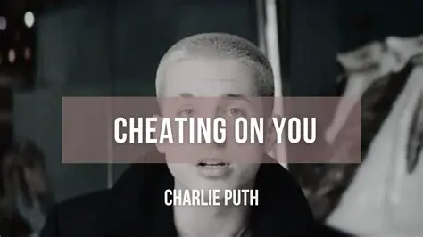Decoding 'Cheating On You' by Charlie Puth: Lyrical Insights & Meaning