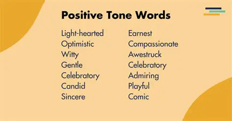 Choose words that convey a positive tone