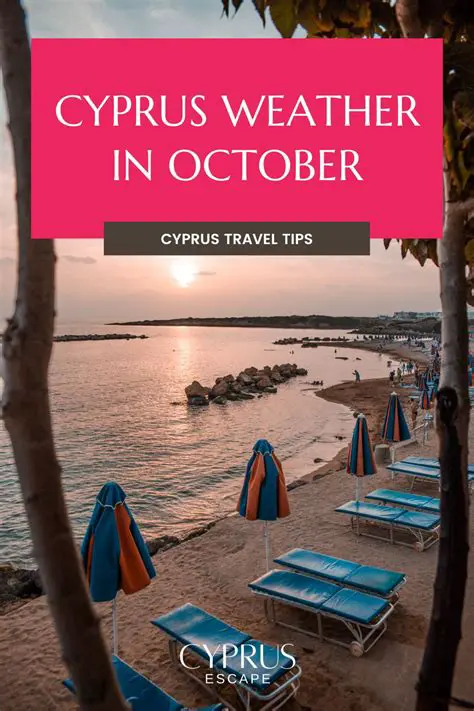 Cyprus Weather in October: Your Ultimate Guide to an Autumn Paradise