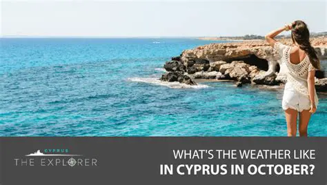 Cyprus Weather in October 2025: Your Essential Guide to an Unforgettable Autumn Escape