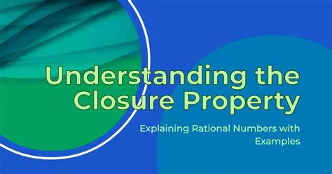 Demonstrating the Closure Property