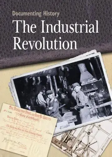 Documenting the Industrial Revolution