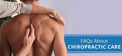 Frequently Asked Questions About Chiropractic Care