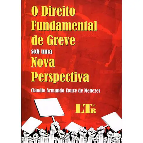 A Greve: Um Direito Fundamental e Instrumento de Luta Social em Portugal