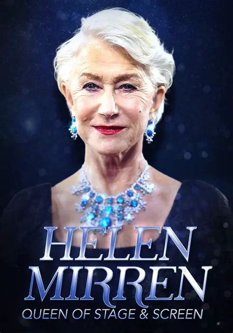 Dame Helen Mirren: A Timeless Icon of Stage and Screen