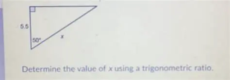 How to Determine the Value of x Using a Trigonometric Ratio