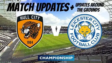 Hull City vs Leicester City: A Clash of Tigers and Foxes in the Championship