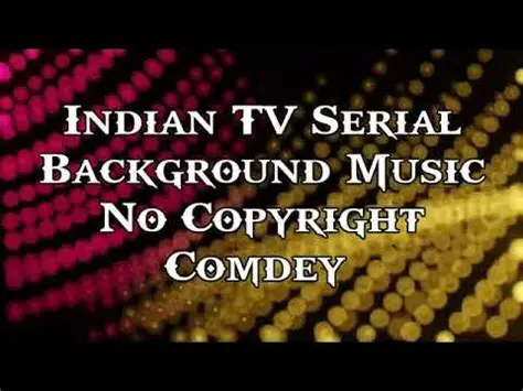 Free Your Indian TV Serial Projects: Unleash the Power of No Copyright Background Music