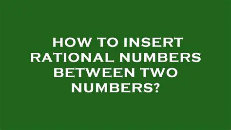 Inserting Rational Numbers Between Two Given Rational Numbers