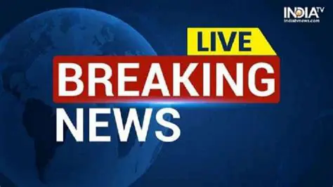 Live News Breaking: Your Essential Guide to Real-Time Updates