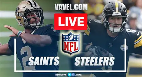 New Orleans Saints vs. Pittsburgh Steelers Live: How to Watch, Stream, and What to Expect