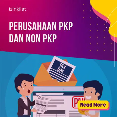 Non-PKP Adalah: A Comprehensive Guide to Non-Taxable Entrepreneurs in Indonesia