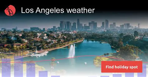October Weather in Los Angeles: A Comprehensive Guide