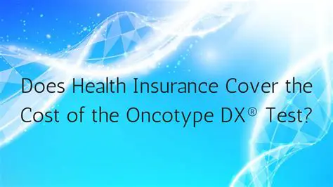 Is Oncotype DX Covered by Insurance? Navigating Coverage Options