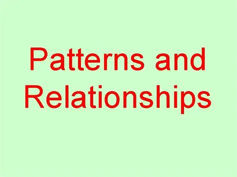 Patterns and Relationships