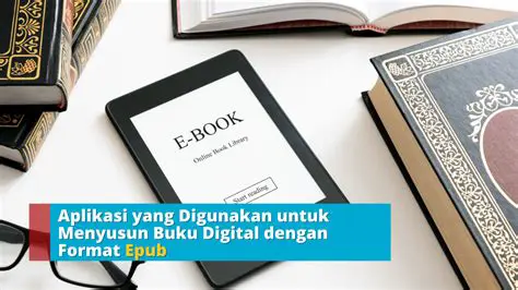 Pilihan Aplikasi untuk Menyusun Buku Digital dengan Format ePub