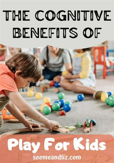 The Cognitive Benefits of Play