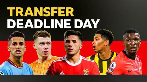Transfer Deadline Live Countdown: The Final Hours of Football's Frenzy