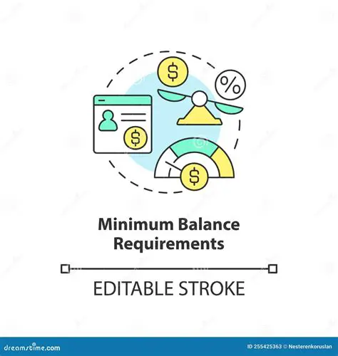Typically has minimum balance requirements