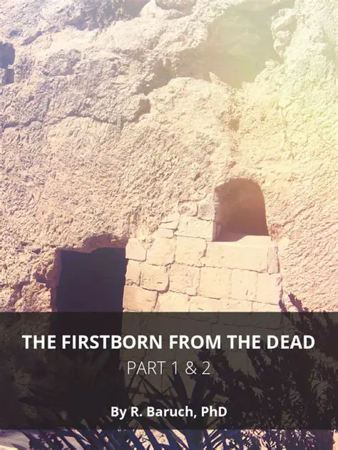 Understanding the Concept of Firstborn from the Dead