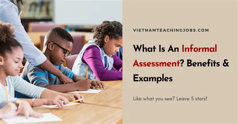 Understanding the Importance of Informal Assessment