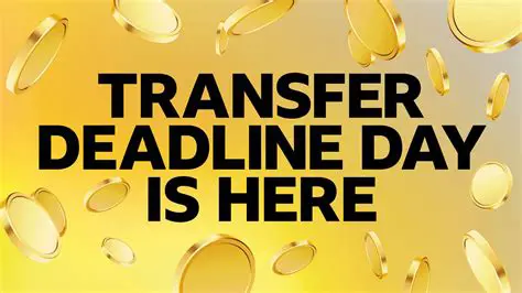 When is Transfer Deadline Day Live? A Comprehensive Guide