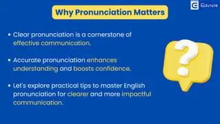 Why Clear Pronunciation Matters
